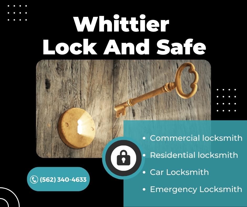 Whittier Lock And Safe Whittier, CA 562-340-4633