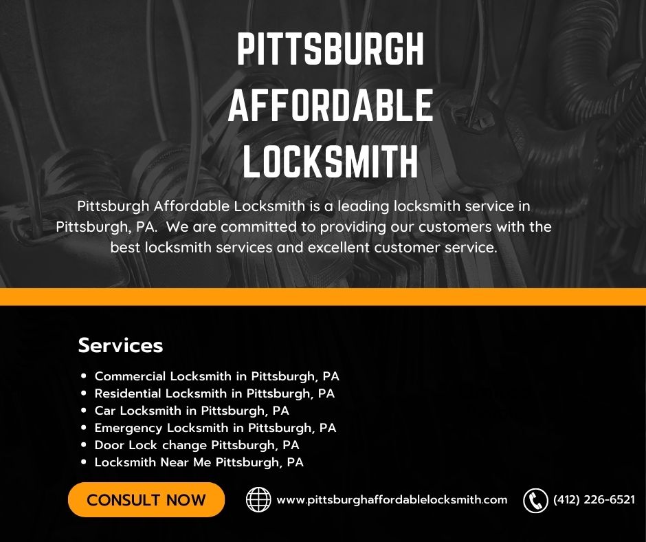 Pittsburgh Affordable Locksmith Pittsburgh, PA 412-226-6521 Pittsburgh Affordable Locksmith Pittsburgh, PA 412-226-6521
